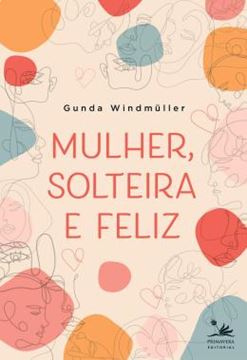 Imagem de MULHER, SOLTEIRA E FELIZ