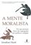Imagem de A MENTE MORALISTA