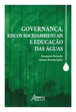 Imagem de GOVERNANCA, RISCOS SOCIOAMBIENTAIS E EDUCACAO DAS AGUAS