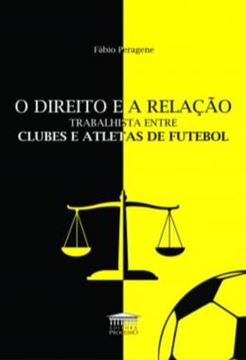 Imagem de O DIREITO E A RELACAO TRABALHISTA ENTRE CLUBES E ATLETAS DE FUTEBOL