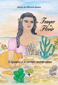 Imagem de TEMPO DE FLORIR - CIGANOS E O SERTAO NORDESTINO