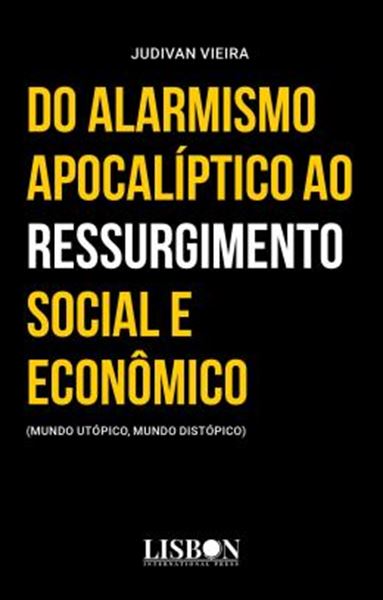 Picture of DO ALARMISMO APOCALIPTICO AO RESSURGIMENTO SOCIAL E ECONOMICO