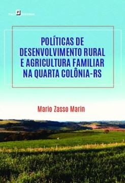 Imagem de POLITICAS DE DESENVOLVIMENTO RURAL E AGRICULTURA FAMILIAR NA QUARTA COLONIA-RS