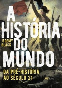 Imagem de A HISTORIA DO MUNDO - DA PRE HISTORIA AO SECULO 21