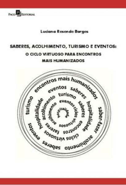 Picture of SABERES, ACOLHIMENTO, TURISMO E EVENTOS - O CICLO VIRTUOSO PARA ENCONTROS MAIS HUMANIZADOS
