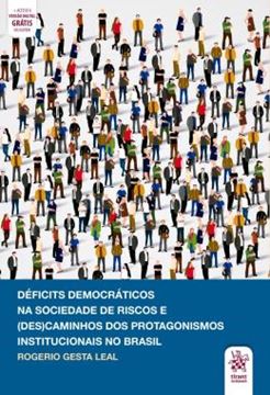 Imagem de DEFICITS DEMOCRATICOS NA SOCIEDADE DE RISCOS E (DES)CAMINHOS DOS PROTAGONISMOS INSTITUCIONAIS NO BRASIL
