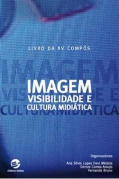 Imagem de IMAGEM, VISIBILIDADE E CULTURA MIDIATICA