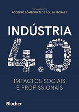 Imagem de INDUSTRIA 4.0 - IMPACTOS SOCIAIS E PROFISSIONAIS