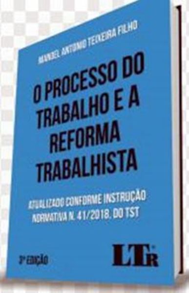 Picture of PROCESSO DO TRABALHO E A REFORMA TRABALHISTA - 3ª ED
