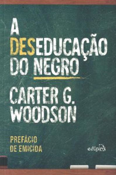 Picture of A (DES)EDUCACAO DO NEGRO - COM PREFACIO DE EMICIDA