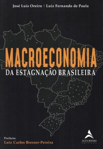 Picture of MACROECONOMIA DA ESTAGNACAO BRASILEIRA