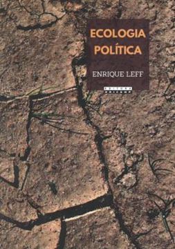 Imagem de ECOLOGIA POLITICA - DA DESCONSTRUCAO DO CAPITAL A TERRITORIALIZACAO DA VIDA