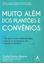 Imagem de MUITO ALEM DOS PLANTOES E CONVENIOS - UM GUIA PARA EMPREENDER, INOVAR E PROSPERAR NA CARREIRA MEDICA