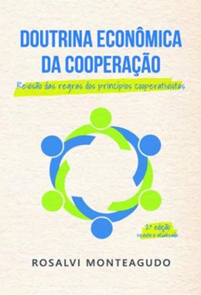 Picture of DOUTRINA ECONOMICA DA COOPERACAO - REVISAO DAS REGRAS DOS PRINCIPIOS COOPERATIVISTAS