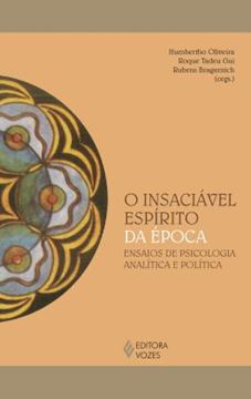 Imagem de O INSACIAVEL ESPIRITO DA EPOCA - ENSAIOS DE PSICOLOGIA ANALITICA E POLITICA