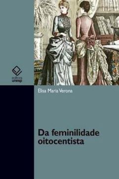 Imagem de DA FEMINILIDADE OITOCENTISTA