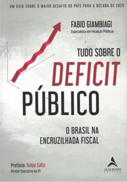 Picture of DEFICIT PUBLICO - UM GUIA SOBRE O MAIOR DESAFIO DO PAIS PARA A DECADA DE 2020