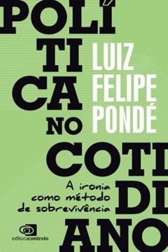 Imagem de POLITICA NO COTIDIANO - A IRONIA COMO METODO DE SOBREVIVENCIA