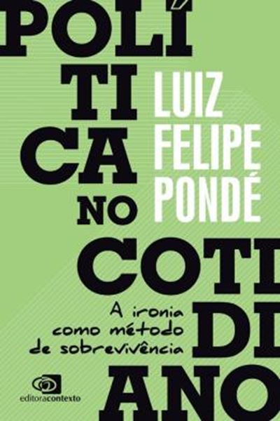 Picture of POLITICA NO COTIDIANO - A IRONIA COMO METODO DE SOBREVIVENCIA