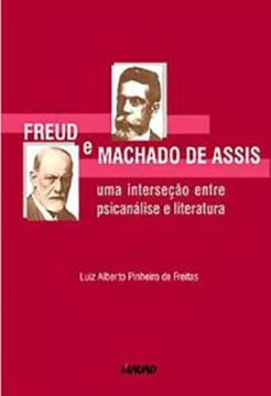 Imagem de FREUD E MACHADO DE ASSIS - UMA INTERSECAO ENTRE PSICANALISE E LITERATURA