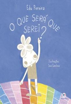 Imagem de O QUE SERÁ QUE SEREI?