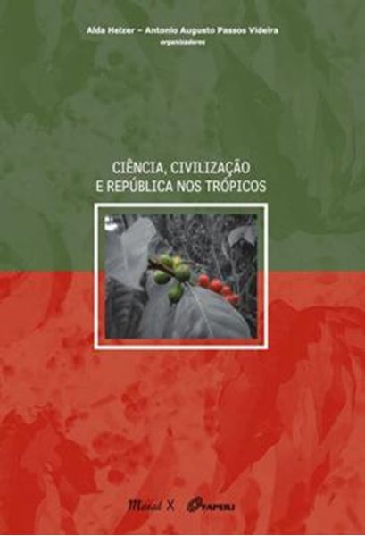 Picture of CIENCIA, CIVILIZACAO E REPUBLICA NOS TROPICOS