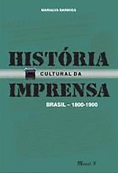 Picture of HISTORIA CULTURAL DA IMPRENSA: BRASIL 1800-1900