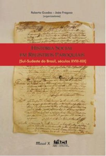 Picture of HISTORIA SOCIAL EM REGISTROS PAROQUIAIS: SUL-SUDESTE DO BRASIL – SECULOS XVIII-XIX