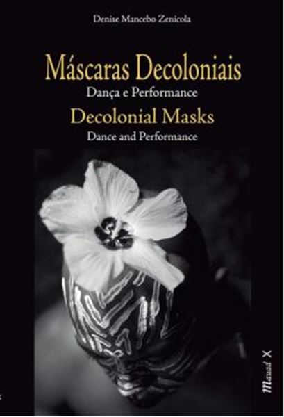 Picture of MASCARAS DECOLONIAIS: DANCA E PERFORMANCE (EDICAO BILINGUE)