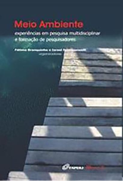 Picture of MEIO AMBIENTE: EXPERIENCIAS EM PESQUISA MULTIDISCIPLINAR E FORMACAO DE PESQUISADORES