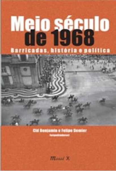 Picture of MEIO SECULO DE 1968 - BARRICADAS, HISTORIA E POLITICA