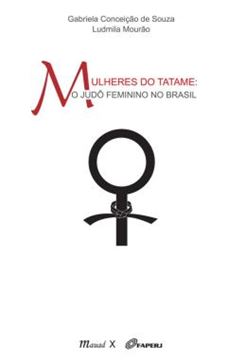 Imagem de MULHERES DO TATAME - O JUDO FEMININO NO BRASIL