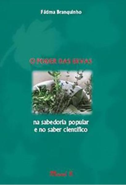 Picture of O PODER DAS ERVAS NA SABEDORIA POPULAR E NO SABER CIENTIFICO