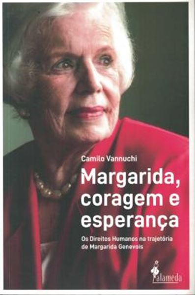 Picture of MARGARIDA, CORAGEM E ESPERANCA - OS DIREITOS HUMANOS NA TRAJETORIA DE MARGARIDA GENEVOIS