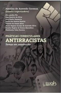 Imagem de PRATICAS CURRICULARES ANTIRRACISTAS- TEMAS EM CONSTRUCAO