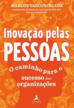 Imagem de INOVACAO PELAS PESSOAS - O CAMINHO PARA O SUCESSO DAS ORGANIZACOES