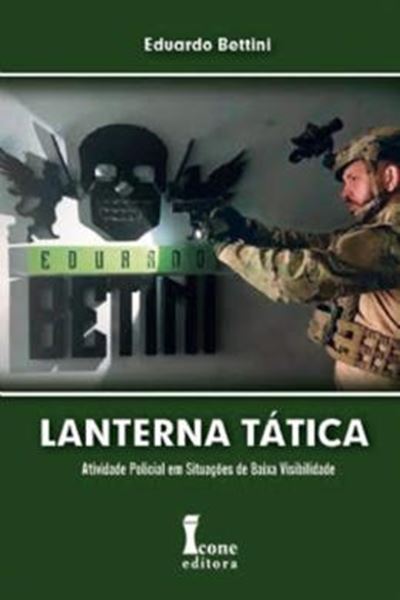 Picture of LANTERNA TATICA: ATIVIDADE POLICIAL EM SITUACOES DE BAIXA VISIBILIDADE - 2ªED. 