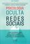 Imagem de PSICOLOGIA OCULTA DAS REDES SOCIAIS
