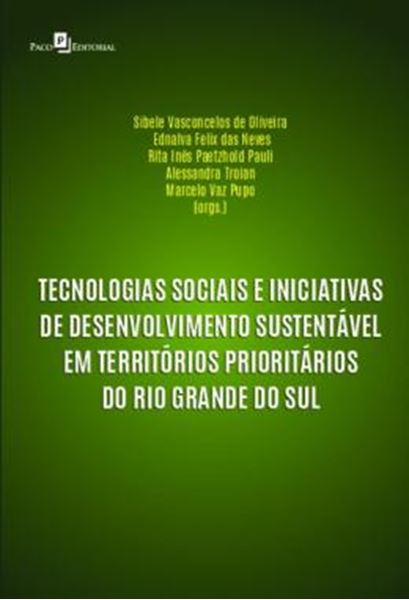 Picture of TECNOLOGIAS SOCIAIS E INICIATIVAS DE DESENVOLVIMENTO SUSTENTAVEL EM TERRITORIOS PRIORITARIOS DO RIO GRANDE DO SUL