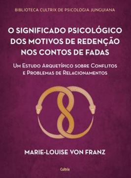 Imagem de BIBLIOTECA CULTRIX DE PSICOLOGIA JUNGUIANA - O SIGNIFICADO PSICOLOGICO DOS MOTIVOS DE REDENCAO DOS CONTOS DE FADAS