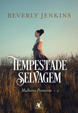 Imagem de TEMPESTADE SELVAGEM - MULHERES PIONEIRAS - LIVRO 2