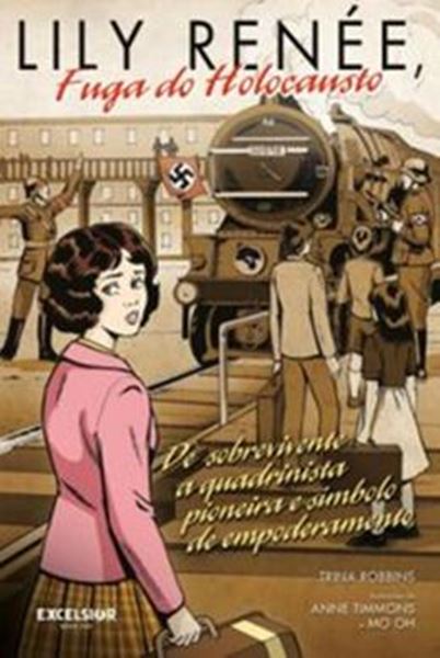 Picture of LILY RENÉE, FUGA DO HOLOCAUSTO - DE SOBREVIVENTE A QUADRINISTA PIONEIRA E SÍMBOLO DE EMPODERAMENTO