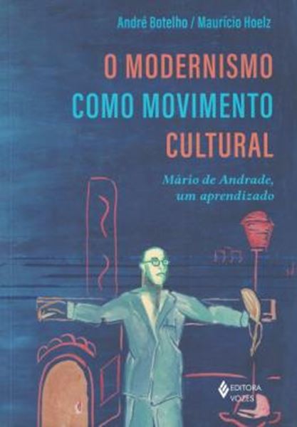 Picture of O MODERNISMO COMO MOVIMENTO CULTURAL