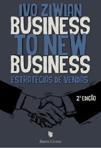 Picture of BUSINESS TO NEW BUSINESS - ESTRATEGIAS DE VENDAS
