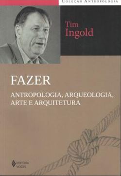 Imagem de FAZER - ANTROPOLOGIA, ARQUEOLOGIA, ARTE E ARQUITETURA