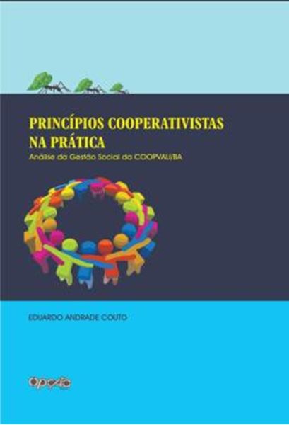 Picture of PRINCIPIOS COOPERATIVISTAS NA PRATICA - ANALISE DA GESTAO SOCIAL DA COOPVALI/BA
