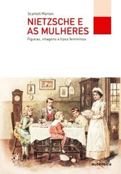 Imagem de NIETZSCHE E AS MULHERES - FIGURAS, IMAGENS E TIPOS FEMININOS