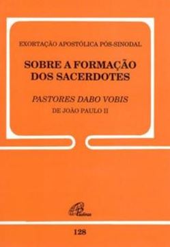 Imagem de EXORTACAO APOSTOLICA POS-SINODAL (DABO VOBIS) - 128