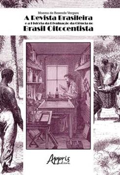 Imagem de A REVISTA BRASILEIRA E A HISTORIA DA DIVULGACAO DA CIENCIA NO BRASIL OITOCENTISTA