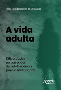 Imagem de A VIDA ADULTA - DIFICULDADES NA PASSAGEM DA ADOLESCENCIA PARA A MATURIDADE